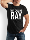 Men's T-Shirt They Call Me Ray Bold Statement Shirt In Minimalist Black Typography
