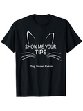 Men's T-Shirt Show Me Your Tips Playful Cat Ears And Whiskers Underline Text T Shirt