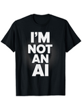 Men's T-Shirt I Am Not An AI Bold White Block Lettered Statement T Shirt