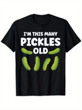 Men's T-Shirt Im This Many Pickles Old Green Cartoon Pickles Under Funny Birthday Text