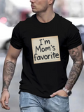 Men's T-Shirt Im Moms Favorite Handwritten Lettering On Plain Black Shirt