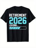 Men's T-Shirt Retirement 2026 Loading Progress Bar Classic Graphic T Shirt