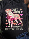 Women's T-Shirt Just A Girl With Colorful Hearts Loving A Floral Patterned Rottweiler Dog