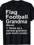 Men's T-Shirt Flag Football Grandma Noun Same As A Normal Grandma Much Cooler Text