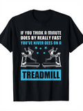 Men's T-Shirt If You Think A Minute Flies By Fast On This Blue Treadmill Shirt