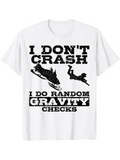 Men's T-Shirt I Dont Crash Random Gravity Checks With Falling Rider And Snowmobile