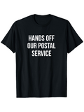 Men's T-Shirt Hands Off Our Postal Service Bold White Lettering T Shirt