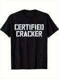 Men's T-Shirt Certified Cracker Bold White Letters Military Style Message