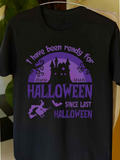 Men's T-Shirt I Have Been Ready For Halloween With Spooky Witch Flying Over Haunted Castle