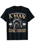 Men's T-Shirt Never Underestimate A Man With His Brave Cane Corso Dog Drawing