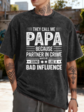 Men's T-Shirt They Call Me Papa Because Partner In Crime Makes Me Sound Like A Bad Influence Papa
