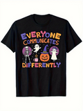 Men's T-Shirt Everyone Communicates Differently With Pumpkin Ghosts Skeleton And Witch Hat