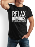 Men's T-Shirt Relax Dominick It S Just Allergies Minimalist Bold Typography Statement