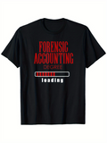 Men's T-Shirt Forensic Accounting Degree Loading Progress Bar Design T Shirt