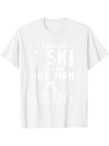 Men's T-Shirt I Know I Ski Like An Old Man With Snowy Mountain Slope Classic Winter Scene Skier
