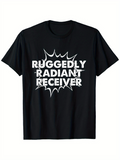 Men's T-Shirt Ruggedly Radiant Receiver Comic Burst Graphic Around Bold Letters
