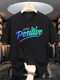Men's T-Shirt Stay Positive Colorful Lettering With Blue And Green Artistic Cursive Word