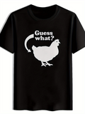Men's T-Shirt Guess What Bold Words With Arrow Over Silhouette Chicken