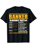 Men's T-Shirt Banker Hourly Rate Minimum If You Watch If You Help