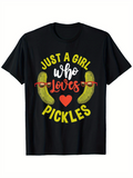 Men's T-Shirt Just A Girl Who Loves Pickles With Sunglasses Heart And Green Pickle
