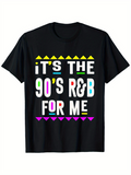 Men's T-Shirt Its The 90s R And B For Me Retro Graphic Neon Accents T Shirt