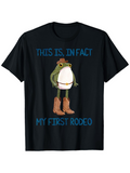 Men's T-Shirt This Is In Fact My First Rodeo Cowboy Boots Wearing Frog