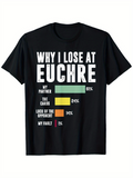 Men's T-Shirt Why I Lose At Euchre Funny Chart With Bold Colored Bars Design