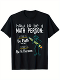 Men's T-Shirt How To Be A Math Person With Chalkboard Doodle Stick Figure Illustration