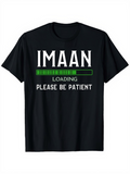 Men's T-Shirt Imaan Loading Bar With Please Be Patient Motivational Message T Shirt
