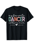 Men's T-Shirt My Favorite Dancer Calls Me Mom Colorful Lettering With Heart Motif On Black Shirt