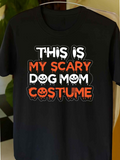 Men's T-Shirt This Is My Scary Dog Mom Costume Halloween Lettering Typography Design Costume