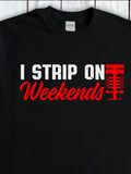 Men's T-Shirt I Strip On Weekends With Graphic Red Lever Object