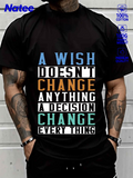 Men's T-Shirt A Wish Does Not Change Anything A Decision Change Everything Motivation Typography Shirt