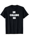 Men's T-Shirt Im Calling Hr Large Bubble Letters Playfully Centered On Black Tshirt