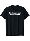 Men's T-Shirt Professional Bullshitter Bold White Letters On Classic Black T Shirt