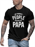 Men's T-Shirt My Favorite People Peoples Papa Typography Cotton Shirt