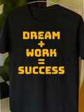 Men's T-Shirt Dream Work Success Motivational Quote With Modern Bold Font On Black Shirt
