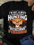 Women's T-Shirt Im Not Always Thinking About Hunting Sometimes Its Fishing With Sunset And Deer Head Surrounded By Trees