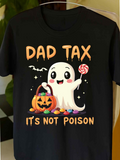 Men's T-Shirt Dad Tax With Happy Ghost Holding Candy And Halloween Pumpkin