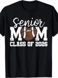 Men's T-Shirt Senior Mom Class Of 2026 Lettering With Football Graphic