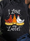 Men's T-Shirt I Love My Ladies Cute Chickens Sitting On Yellow Hay Nest