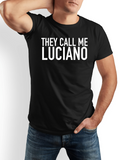 Men's T-Shirt They Call Me Luciano Bold White Letters Minimalist Text T Shirt