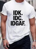 Men's T-Shirt IDK IDC IDGAF Bold Lettered White Shirt Minimal T Shirt