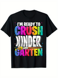 Men's T-Shirt Im Ready To Crush Kindergarten With Vibrant Multicolor Letters On Black T Shirt