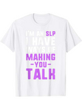 Men's T-Shirt SLP Making You Talk Motivational Quote Speech Therapy White T Shirt