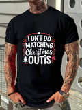 Men's T-Shirt I Dnt Do Matching Christmas Outfits With White Festive Tree Design