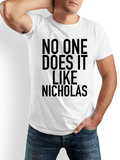 Men's T-Shirt No One Does It Like Nicholas Bold Lettered Statement