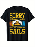 Men's T-Shirt Sorry For What I Said With Nautical Steering Wheel Stripes And Vintage Sailor Hat