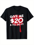 Men's T-Shirt Give Me Twenty Dollars Red Graphic Print Black T Shirt
