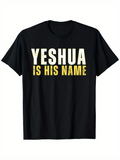 Men's T-Shirt Yeshua Is His Name Bold Yellow Letter Slogan T Shirt